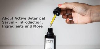 About Active Botanical Serum – Introduction, Ingredients and More Active Botanical Serum