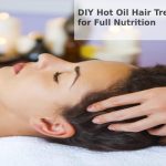 DIY Hot Oil Hair Treatment for Full Nutrition DIY Hot Oil Hair Treatment for Full Nutrition