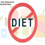 These are the Reasons why you should Not Diet