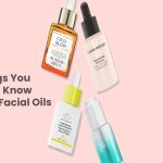 5 Things You Should Know About Facial Oils Facial oils