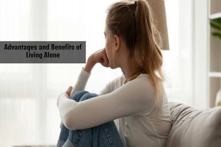 Advantages and Benefits of Living Alone