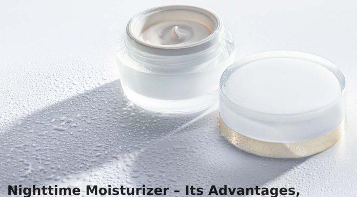 Nighttime Moisturizer – Its Advantages, Disadvantages, Best Night Creams Nighttime Moisturizer – Its Advantages, Disadvantages, Best Night Creams