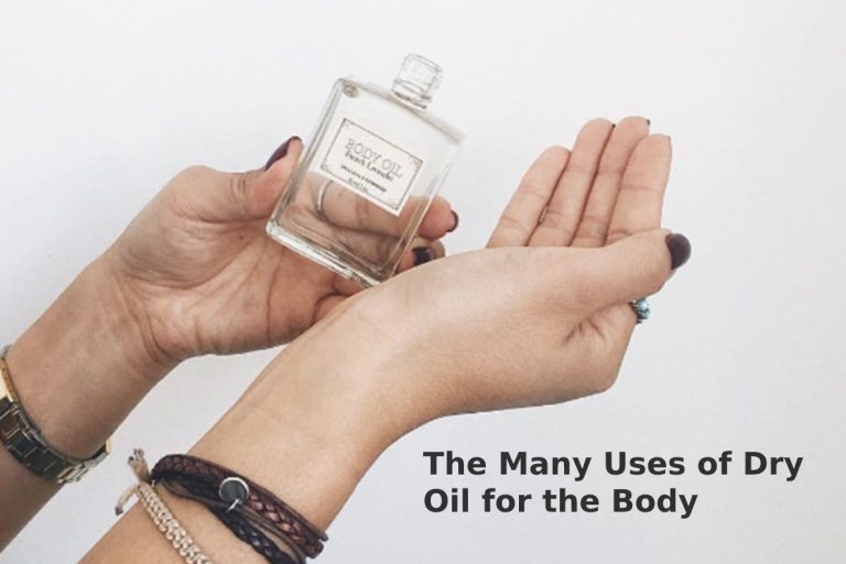 The Many Uses of Dry Oil for the Body