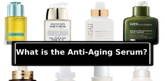 What is the Anti-Aging Serum? What is the Anti-Aging Serum? - The Makeup and Beauty