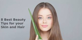 8 Best Beauty Tips for your Skin and Hair 8 Best Beauty Tips for your Skin and Hair