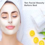 Ten Facial Beauty Tips for Before Bed