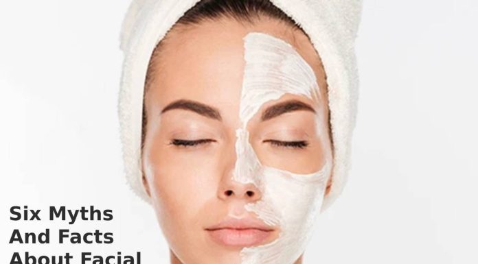 Six Myths And Facts About Facial Skin Care Facial Skin Care