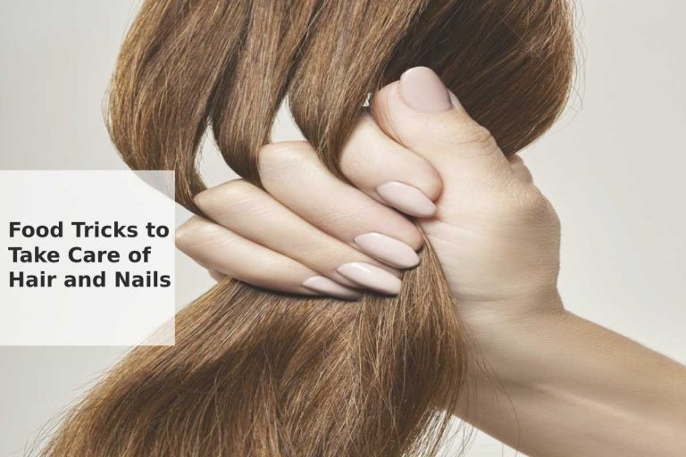 Food Tricks to Take Care of Hair and Nails