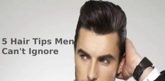 5 Men’s Hair Tips, That You Can’t Ignore 5 Hair Tips Men Can't Ignore - The Makeup and Beauty