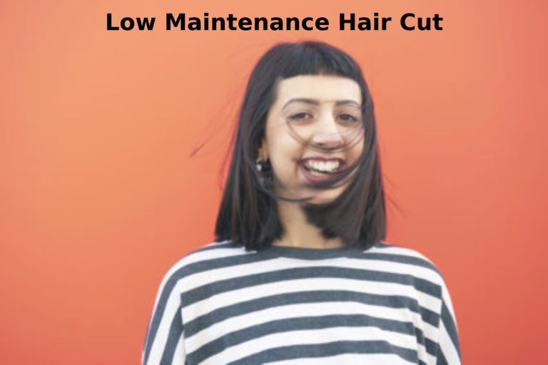 Low Maintenance Hair Cut – The Best Low Maintenance Cut
