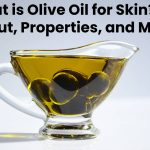 What is Olive Oil for Skin? – About, Properties, and More What is Olive Oil for Skin? – About, Properties, and More - 2021