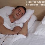 Tips for Sleeping with Shoulder Tendonitis Tips for Sleeping with Shoulder Tendonitis