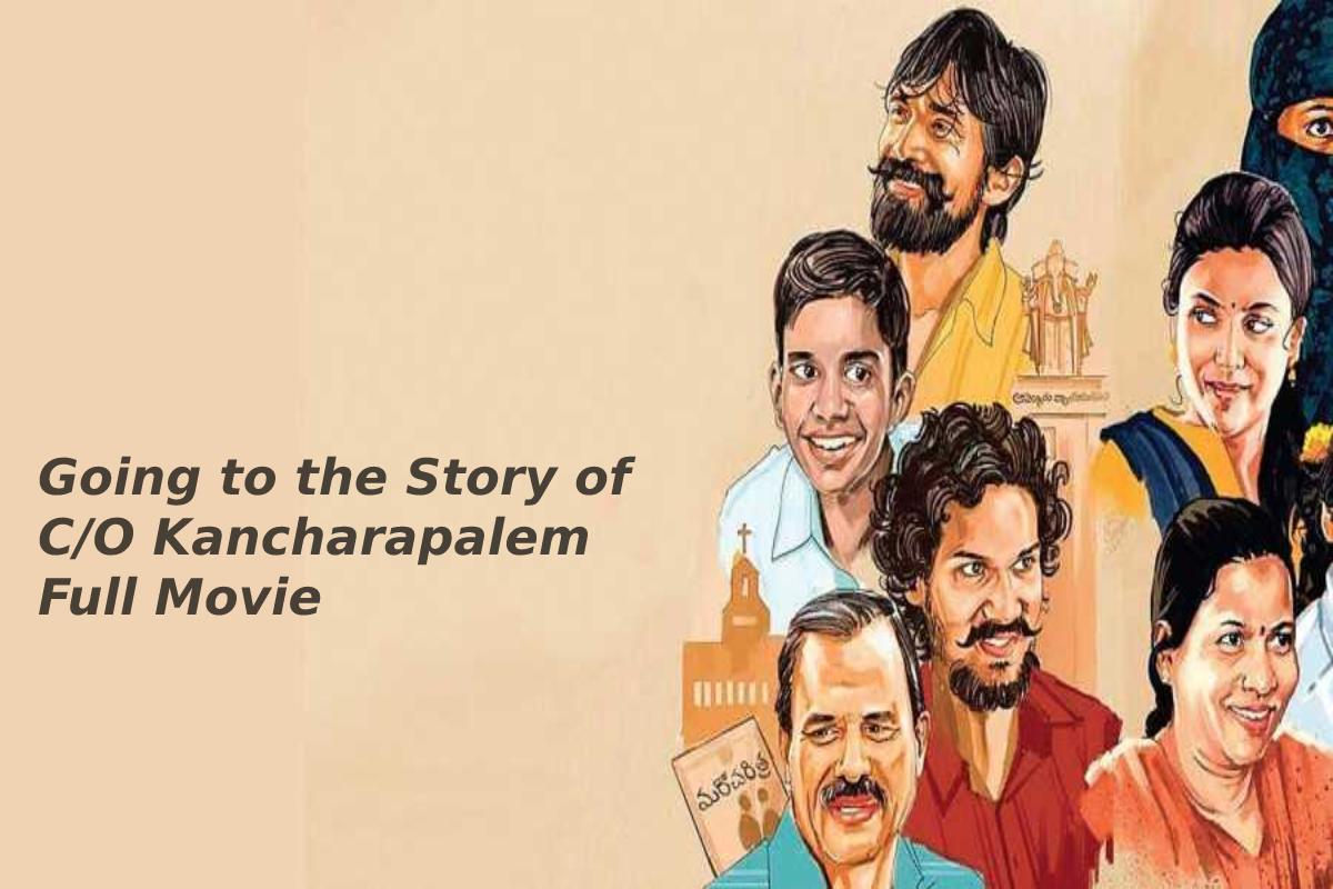 Going to the Story of C/O Kancharapalem Full Movie