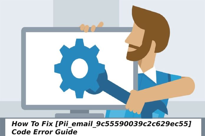 How To Fix Pii_email_9c55590039c2c629ec55 Code Error Guide (1)