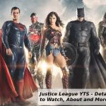 Justice League YTS – Details, Links to Watch, About and More