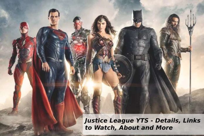 Justice League YTS - Details, Links to Watch, About and More
