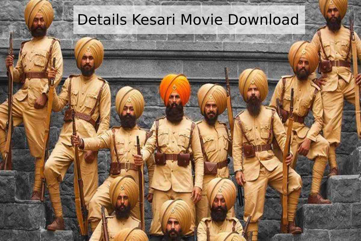 Kesari Movie Download – Details, Links, About and More