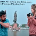 Kilometers and Kilometers Full Movie Download Tamilrockers (2)