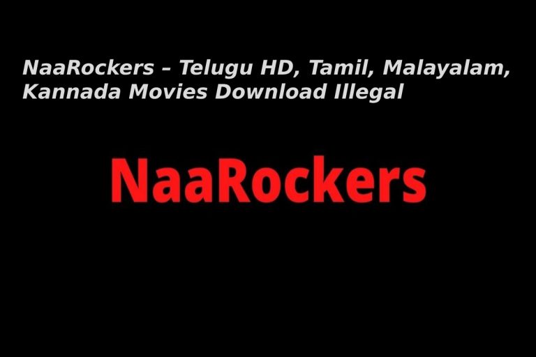 NaaRockers – Telugu HD, Tamil, Malayalam, Kannada Movies Download Illegal