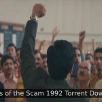 Scam 1992 Torrent Download – Details, Links and More (1)