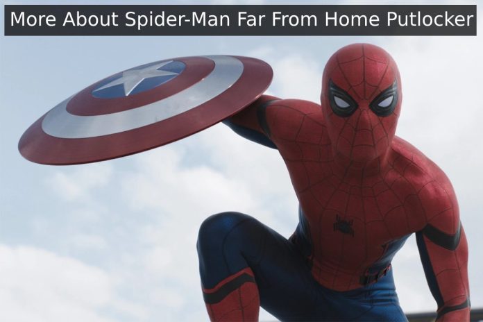 How to Watch Spider Man Far From Home Putlocker