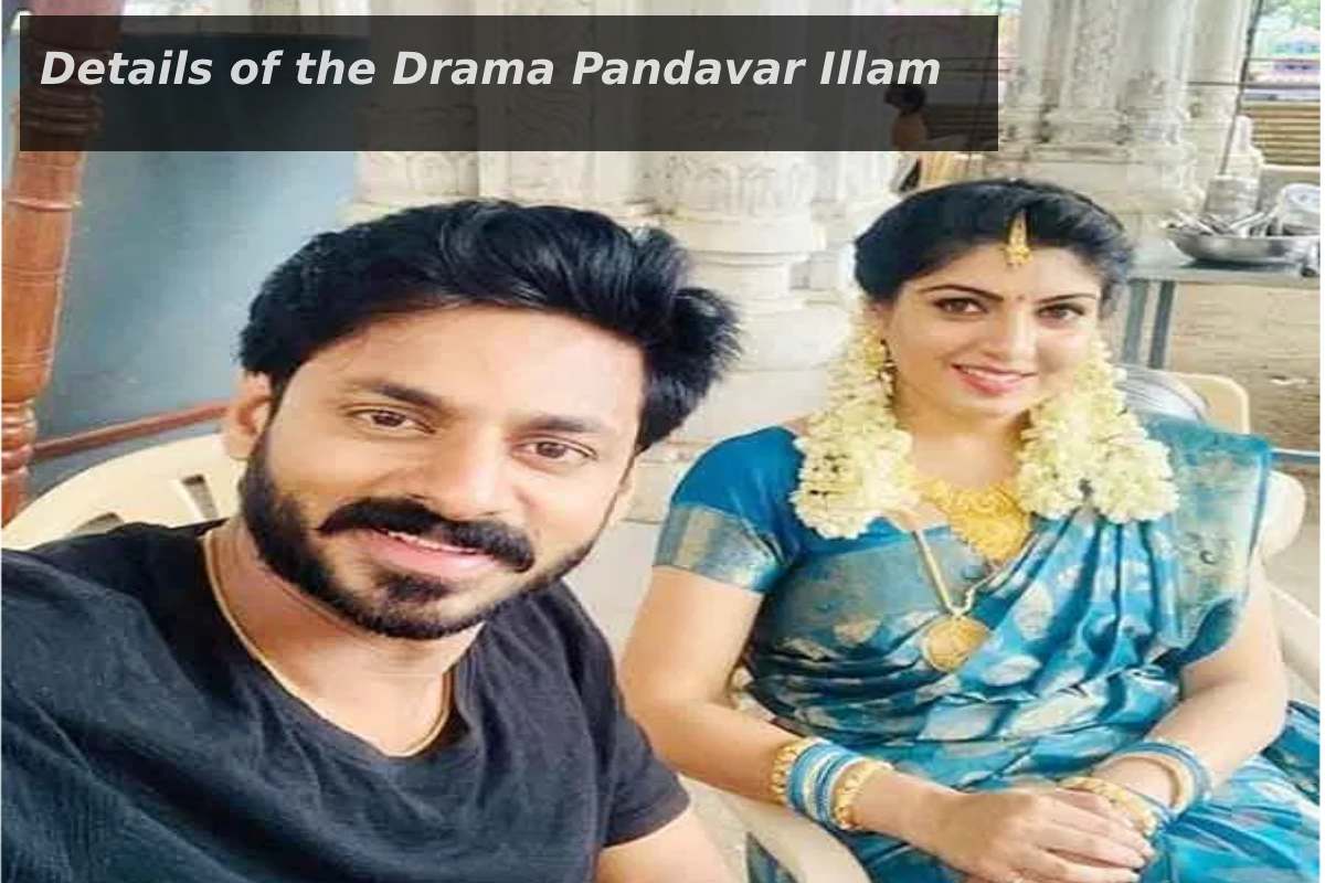 Details of the Drama Pandavar Illam