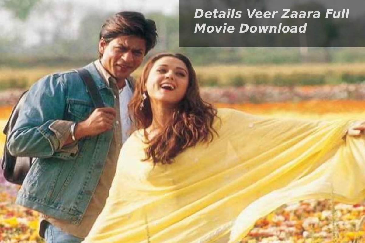 veer zaara full movie download. Net veer zaara full movie download. Net