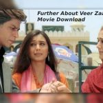 Further About Veer Zaara Full Movie Download