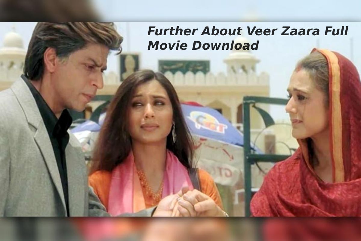 Further About Veer Zaara Full Movie Download