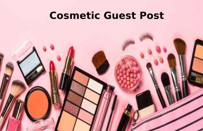 Cosmetic Guest Post